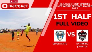 KATHORUS JUVENTUS🆚SUPER 10 FC | ELKASICO CUP SPORTS NETWORKS GAMES 2025 | KASI DISKI TO THE WORLD