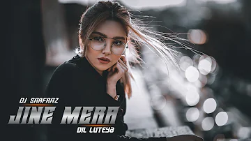 Jine Mera Dil Luteya | DJ SARFRAZ | P EFFECTS | MP3 LINK In Discription