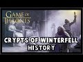 Crypts of Winterfell History