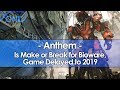 Anthem is Make or Break for a Worried Bioware, Game Delayed to 2019