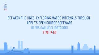 MDOYUL26 - Olivia Gallucci – Exploring macOS Internals through Apple’s Open Source Software