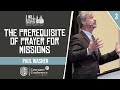 The Prerequisite of Prayer for Missions | Paul Washer | Covenant Conference 2022