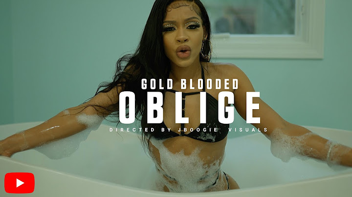 Gold  Blooded - Oblige (Official Music Video)