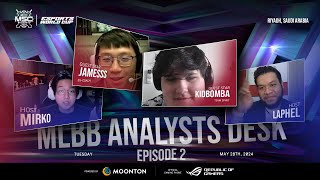 MLBB Analysts Desk Podcast Eps 2 ft @MirkoCasts @lapheltheanalyst @kidbombasticts  and @james931939