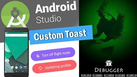 how to create custom toast android studio