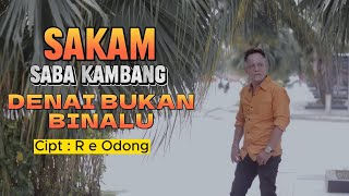 Saba Kambang  ( SAKAM)- Denai Bukan Binalu [ ]