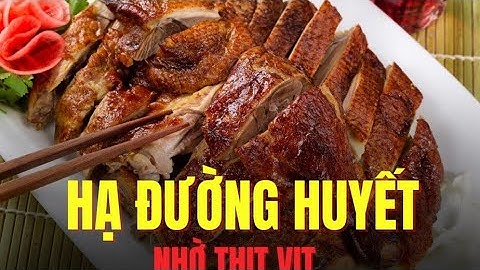 Hạ đường huyết hiệu quả nhờ loại thịt quen thuộc| Báo Lao Động
