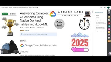 [NEW2025] Answering Complex Questions Using Native Derived Tables with LookML || #GSP935 | #qwiklabs