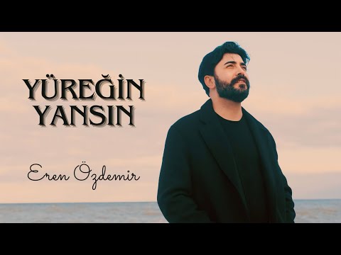 Yüreğin Yansın / Eren Özdemir (Official Video)