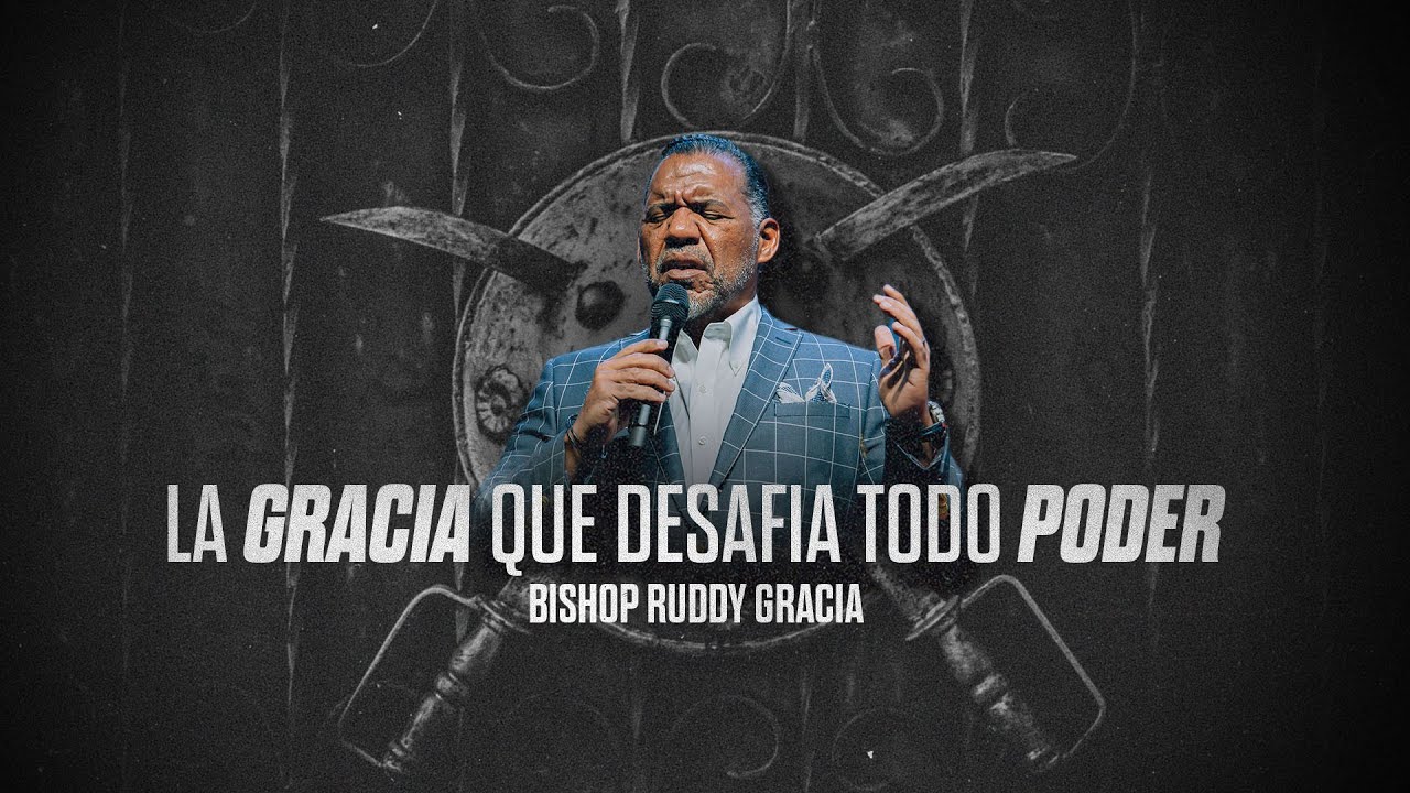 La Gracia Que Desafía Todo Poder | Primer Servicio Con Bishop Ruddy ...