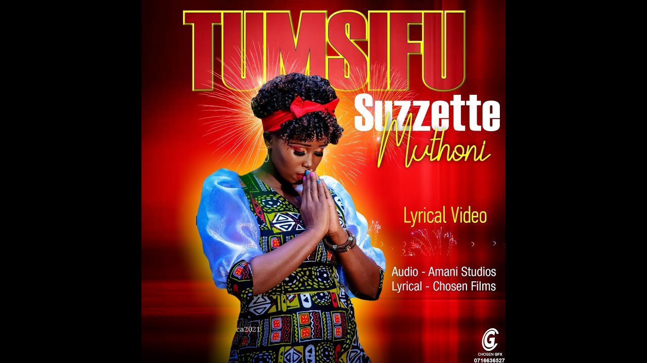 Download Tumsifu by Suzzette Muthoni (lyrical video)