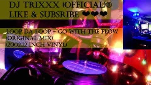 Loop Da Loop - Go With The Flow (Original Mix) (12 Inch Vinyl)
