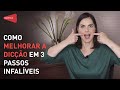 Como melhorar a dicção em 3 passos infalíveis