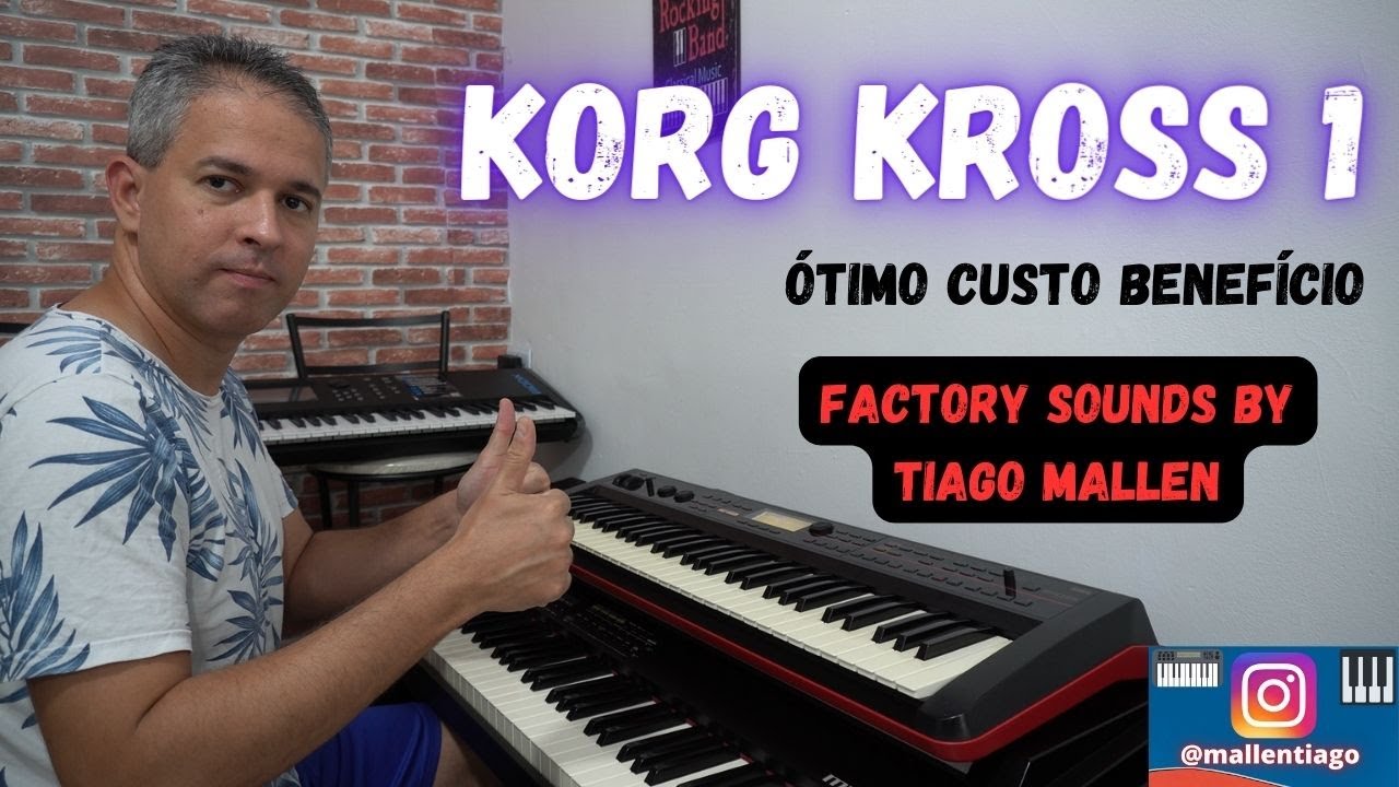 KORG KROSS 1 (FACTORY SOUNDS) by TIAGO MALLEN - LINK DOS SORTEIOS NA DESCRIÇÃO.