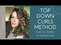 Top Down Curl Method | Best Curly Hair Routine for Defined Curls! | Type 2B/2C/3A