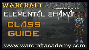 5.4 Elemental Shaman DPS Guide - Warcraft Academy
