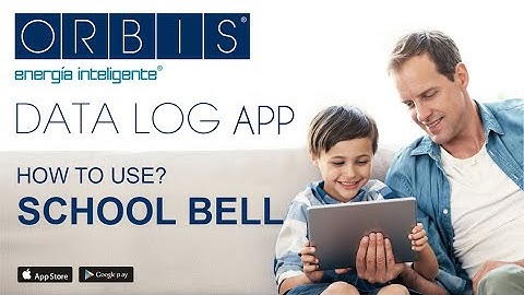 ORBIS App DATA LOG how to program the ring bell schedule