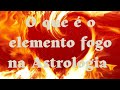 O elemento fogo na #astrologia #