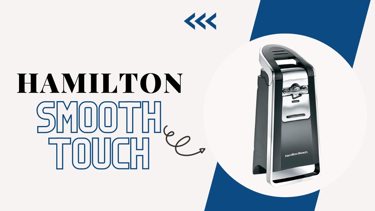 Hamilton Beach Smooth Touch Can Opener, Model 76606Z