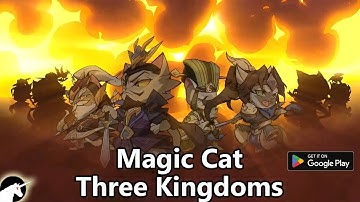 Magic Cat Three Kingdoms gameplay