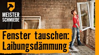 Wohnraumfenster tauschen mit Laibungsdämmung | HORNBACH Meisterschmiede