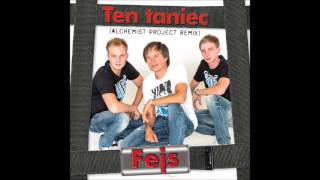 FEJS - Ten Taniec - Alchemist Project Remix 2016