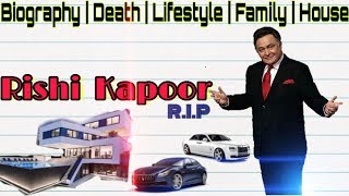 Rishi kapoor biography| Death | Lifestyle | family| house | Networth