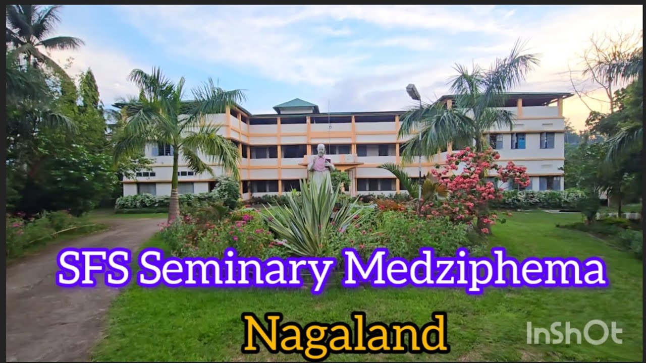 Come & See :Medziphema SFS Seminary, Nagaland: Formation House of Msfs Congregation
