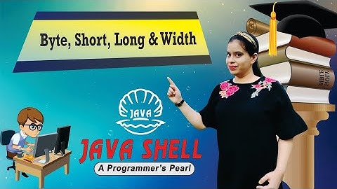 Tutorial 9 - Byte, Short, Long & Width