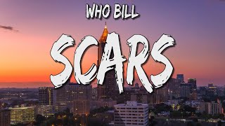 Who Bill - Scars (Lyrics)