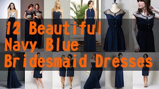 12 Beautiful Navy Blue Bridesmaid Dresses