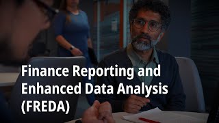 Finance Reporting and Enhanced Data Analysis (FREDA) | ORGANIZATIONAL EXCELLENCE