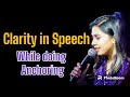 How to add clarity in your speech while doing anchoring  public speaking tips  anchoring tips