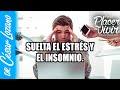 Suelta el estrés y el insomnio | Por el Placer de Vivir con el Dr. César Lozano