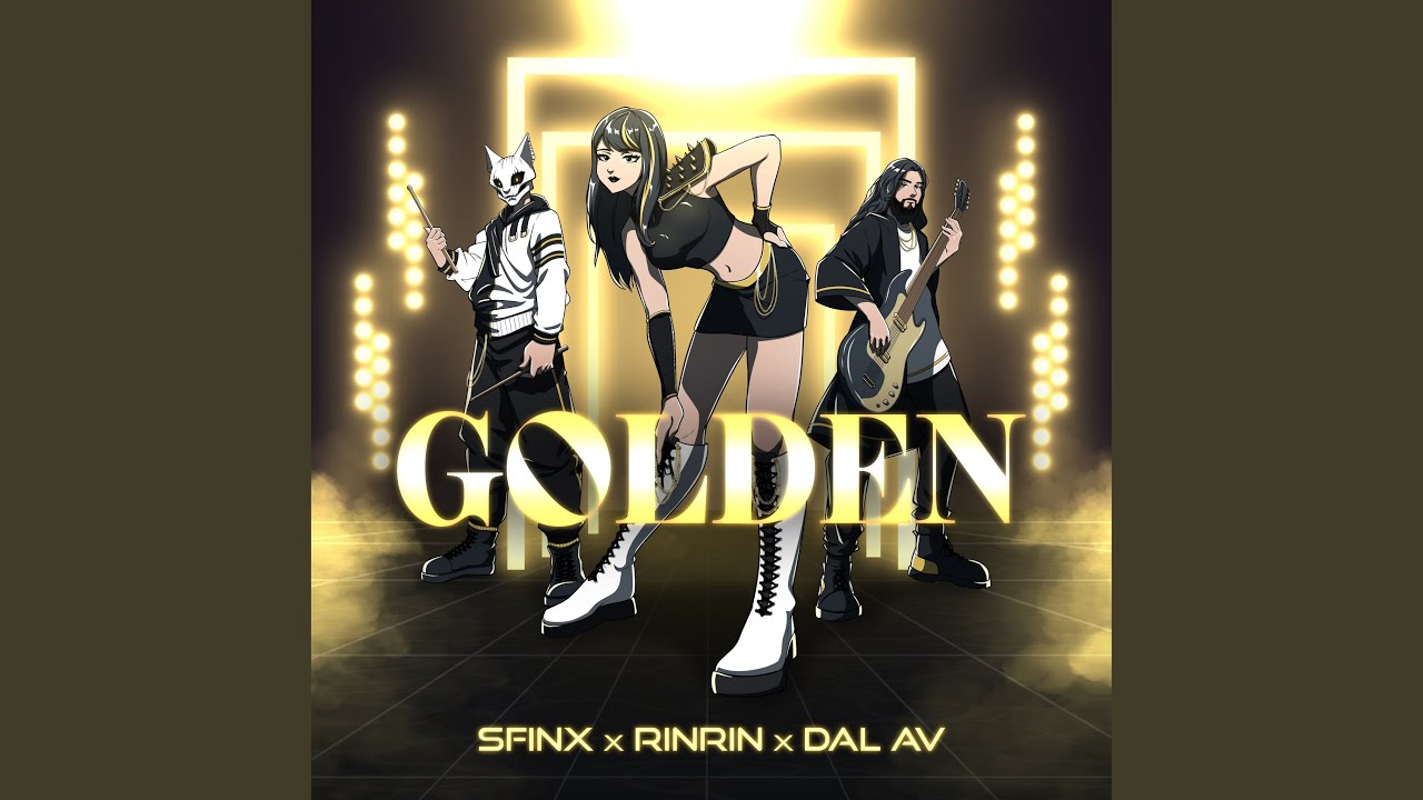 Golden (Cover) - SFINX, RinRin & Dal Av: Song Lyrics, Music Videos