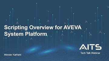 Scripting Overview for AVEVA System Platform Webinar