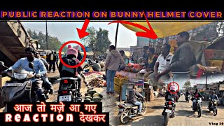 Public Reaction On Bunny Helmet Cover | Aaj To Maze Aa Gaye Reactions Dekhkar | Vlog 29 |