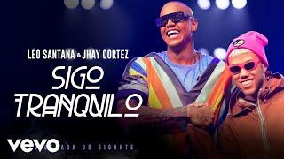 Смотреть клип Léo Santana, Jhayco - Sigo Tranquilo (Ao Vivo Em São Paulo / 2019)