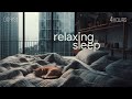 4hours  relaxing sleep  soft rain sleep  deep sleeping music   music therapy  doryst