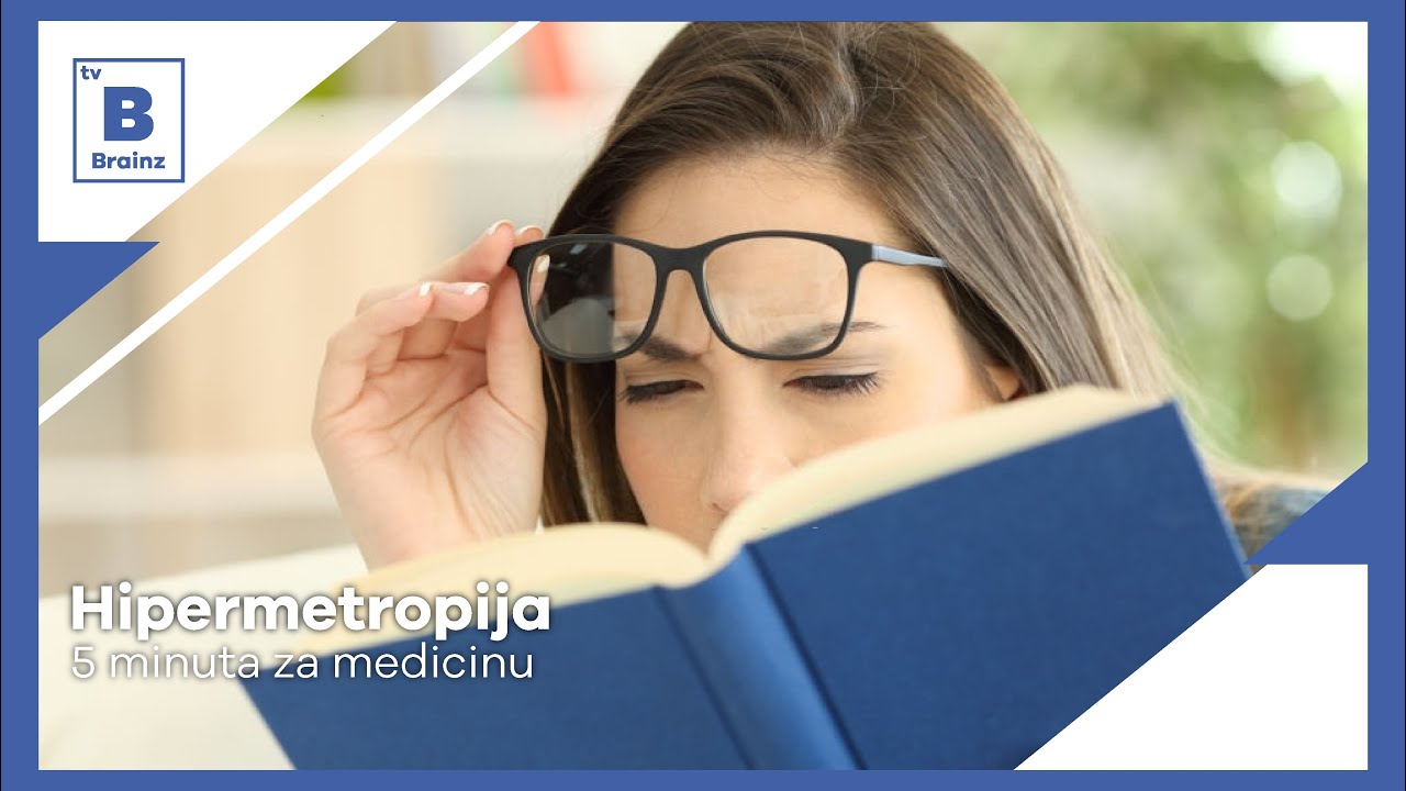 5 minuta za medicinu - Hipermetropija