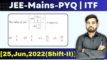 JEE Mains 2022 PYQ [25,Jun,2022(Shift-II)] || find the value of the given equation || ITF PYQ