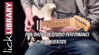 Phil Short In Studio Perfomance | Eventide ModFactor, TimeFactor and Space