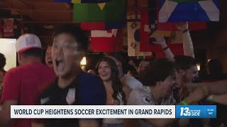 World Cup ramping up excitement for soccer in Grand Rapids