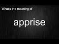 What S The Meaning Of Apprise How To Pronounce It What S The Meaning Of Apprise How To Pronounce It