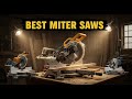 TOP 5 Best Miter Saws "Woodworkers Are Rushing to Buy These Miter Saws!"