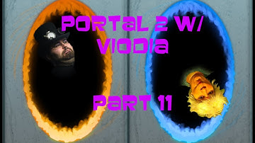 Portal 2 | Part 11 | All My White Goo