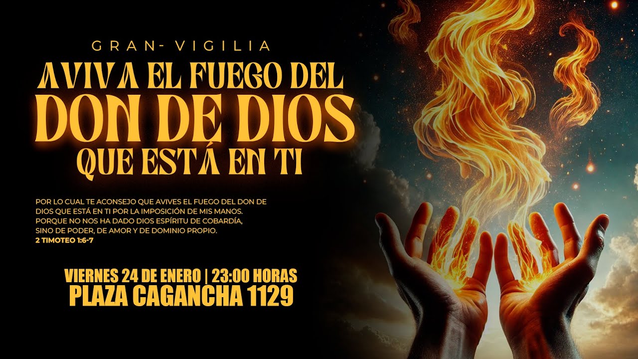 Gran Vigilia | "Aviva el Fuego del don de Dios que está en ti" | 24-01