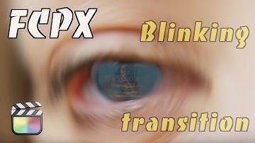 Crazy Blink Eye Transition in FCPX | Final Cut Pro X Tutorial