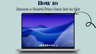How to Remove a Control From Menu Bar on Mac