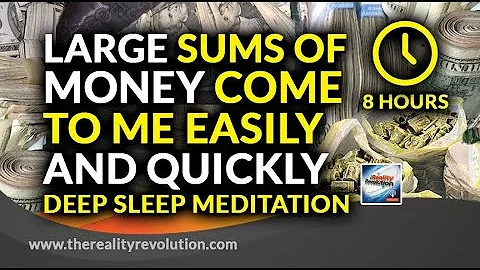 Deep Sleep Meditation Large Sums Of Money Come To Me Easily And Quickly 8 Hour Sleep Meditation